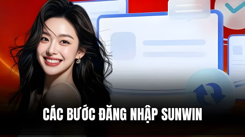 Các bước đăng nhập SunWin nhanh chóng, an toàn